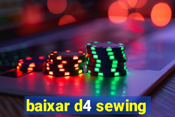 baixar d4 sewing